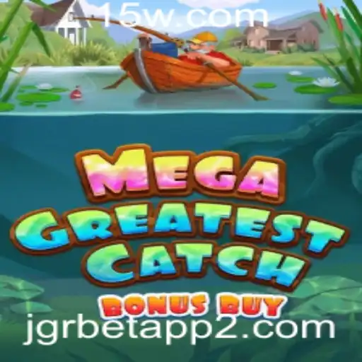 MegaGreatestCatchBonusBuy: Explore o Novo Sucesso do jgrbet App